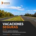 Autovia del Mercosur presenta “Vacaciones Seguras”, su primera campaña de concientización vial.
